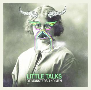 Little Talks Of Monseters and Men